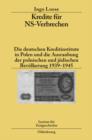 Image for Kredite fur NS-Verbrechen: Die deutschen Kreditinstitute in Polen und die Ausraubung der polnischen und judischen Bevolkerung 1939-1945 : 75