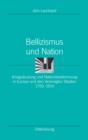 Image for Bellizismus und Nation: Kriegsdeutung und Nationsbestimmung in Europa und den Vereinigten Staaten 1750-1914