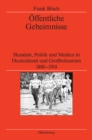 Image for Offentliche Geheimnisse: Skandale, Politik und Medien in Deutschland und Grossbritannien 1880-1914