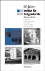 Image for 60 Jahre Institut Für Zeitgeschichte München - Berlin: Geschichte - Veröffentlichungen - Personalien