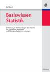 Image for Basiswissen Statistik: Einfuhrung in die Grundlagen der Statistik mit zahlreichen Beispielen und Ubungsaufgaben mit Losungen