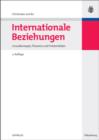 Image for Internationale Beziehungen: Grundkonzepte, Theorien und Problemfelder