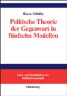 Image for Politische Theorie der Gegenwart in funfzehn Modellen