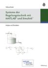 Image for Systeme der Regelungstechnik mit MATLAB und Simulink: Analyse und Simulation