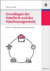 Image for Grundlagen der Hotellerie und des Hotelmanagements: Hotelbranche - Hotelbetrieb - Hotelimmobilie