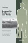 Image for Der gewollte Soldat und sein Wandel: Personelle Rustung und Innere Fuhrung in den Aufbaujahren der Bundeswehr 1956 bis 1964/65