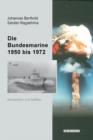 Image for Die Bundesmarine 1955 bis 1972: Konzeption und Aufbau