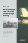 Image for NATO-Strategie und nationale Verteidigungsplanung: Planung und Aufbau der Bundeswehr unter den Bedingungen einer massiven atomaren Vergeltungsstrategie 1952-1960 : 1