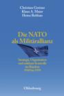 Image for Die NATO als Militarallianz: Strategie, Organisation und nukleare Kontrolle im Bundnis 1949 bis 1959