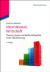 Image for Internationale Wirtschaft: Theorie, Empirie und Wirtschaftspolitik in der Globalisierung