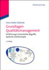 Image for Grundlagen Qualitatsmanagement: Einfuhrung in Geschichte, Begriffe, Systeme und Konzepte