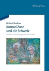 Image for Konrad Zuse Und Die Schweiz