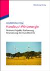 Image for Handbuch Windenergie: Onshore-Projekte: Realisierung, Finanzierung, Recht und Technik