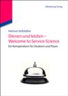 Image for Dienen und leisten - Welcome to Service Science: Eine Kompendium fur Studium und Praxis