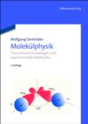 Image for Molekulphysik: Theoretische Grundlagen und experimentelle Methoden