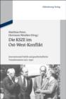 Image for Die KSZE im Ost-West-Konflikt: Internationale Politik und gesellschaftliche Transformation 1975-1990