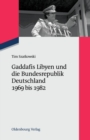 Image for Gaddafis Libyen Und Die Bundesrepublik Deutschland 1969 Bis 1982