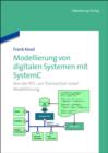Image for Modellierung von digitalen Systemen mit SystemC: Von der RTL- zur Transaction-Level-Modellierung