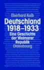 Image for Deutschland 1918-1933: Eine Geschichte der Weimarer Republik