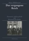 Image for Das vergangene Reich: Deutsche Aussenpolitik von Bismarck bis Hitler 1871-1945. Studienausgabe