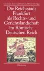 Image for Die Reichsstadt Frankfurt als Rechts- und Gerichtslandschaft im Romisch-Deutschen Reich