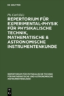 Image for Repertorium fur Experimental-Physik fur physikalische Technik, mathematische &amp; astronomische Instrumentenkunde: Text