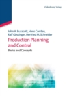 Image for Production Planning and Control : Basics and Concepts