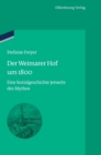 Image for Der Weimarer Hof Um 1800 : Eine Sozialgeschichte Jenseits Des Mythos
