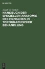 Image for Handbuch der speciellen Anatomie des Menschen in topographischer Behandlung