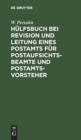 Image for Hulfsbuch Bei Revision Und Leitung Eines Postamts Fur Postaufsichtsbeamte Und Postamtsvorsteher