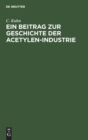 Image for Ein Beitrag Zur Geschichte Der Acetylen-Industrie