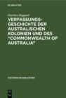Image for Verfassungsgeschichte der Australischen Kolonien und des &amp;quote;Commonwealth of Australia&amp;quote;