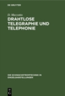 Image for Drahtlose Telegraphie und Telephonie
