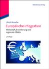 Image for Europaische Integration: Wirtschaft, Erweiterung und regionale Effekte