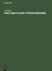 Image for The Una-Flow Steam-Engine