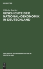 Image for Geschichte Der National-Oekonomik in Deutschland