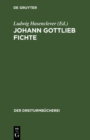 Image for Johann Gottlieb Fichte: Auswahl aus seinen Werken