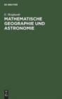 Image for Mathematische Geographie Und Astronomie