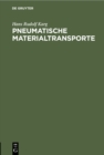 Image for Pneumatische Materialtransporte: Unter besonderer Berucksichtigung der Spaneabsauge-Anlagen