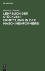 Image for Lehrbuch Der St?ckzeit-Ermittlung in Der Maschinenformerei