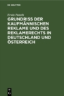 Image for Grundriss der kaufmannischen Reklame und des Reklamerechts in Deutschland und Osterreich