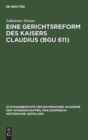 Image for Eine Gerichtsreform Des Kaisers Claudius (Bgu 611)