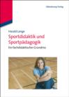 Image for Sportdidaktik und Sportpadagogik: Ein fachdidaktischer Grundriss