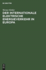 Image for Der internationale elektrische Energieverkehr in Europa