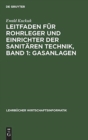 Image for Leitfaden Fur Rohrleger Und Einrichter Der Sanitaren Technik, Band 1: Gasanlagen