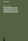 Image for Fachdidaktik Wirtschaftswissenschaft: Studienbuch