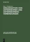 Image for Organisation von Unternehmen und Unternehmensverbindungen: Einfuhrung in die Gestaltung der Organisationsstruktur