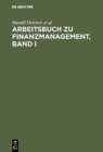 Image for Arbeitsbuch zu Finanzmanagement, Band I