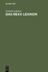 Image for Das REXX Lexikon: Begriffe, Anweisungen, Funktionen