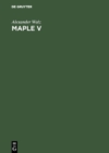 Image for Maple V: Rechnen und Programmieren mit Release 4
